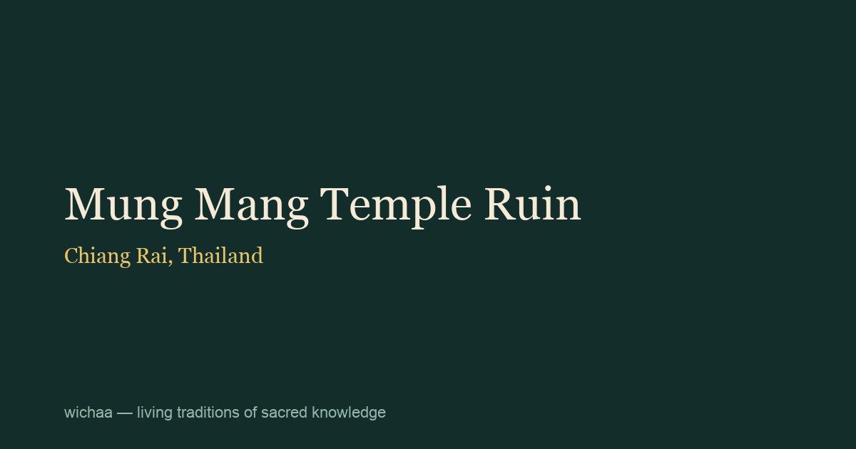 Mung Mang Temple Ruin