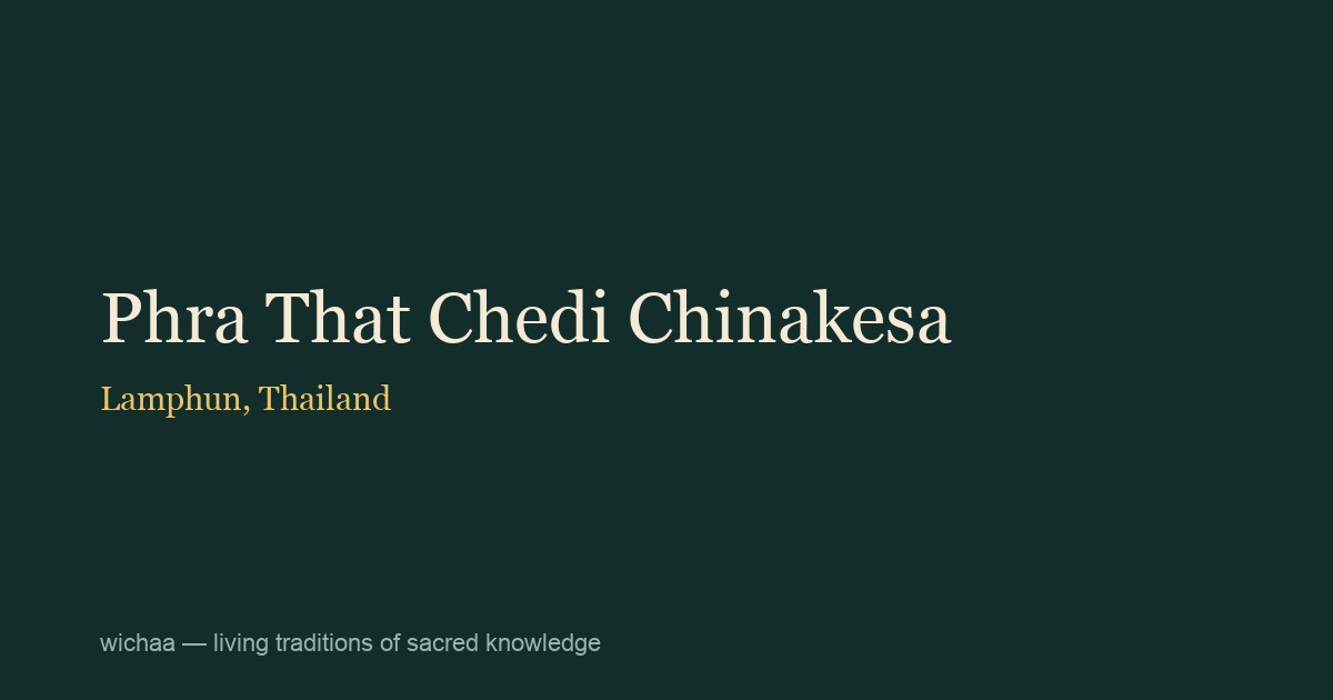 Phra That Chedi Chinakesa