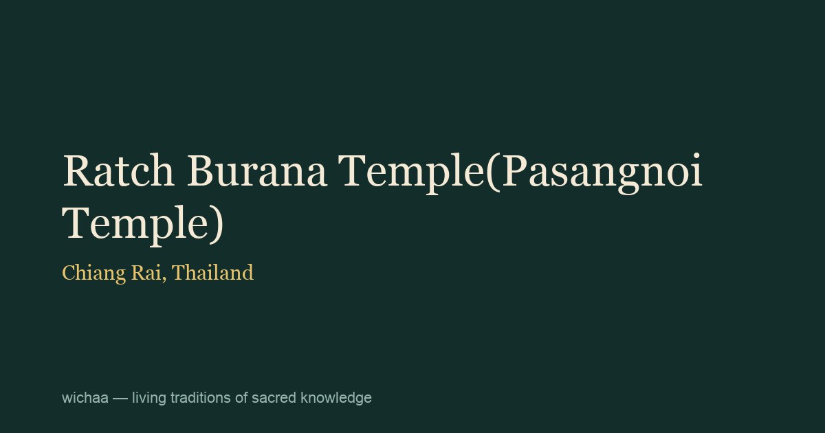 Ratch Burana Temple(Pasangnoi Temple)