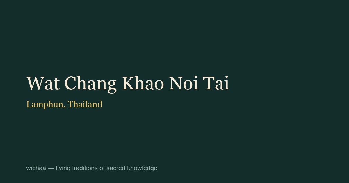 Wat Chang Khao Noi Tai