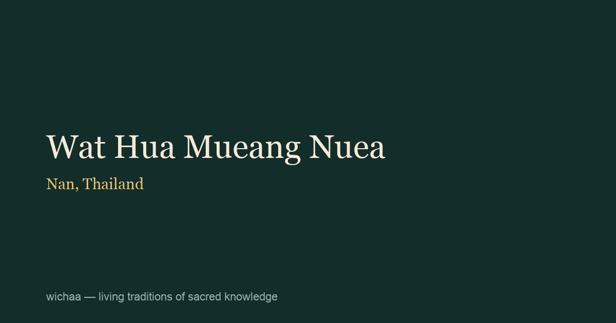 Wat Hua Mueang Nuea