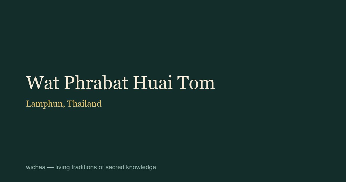 Wat Phrabat Huai Tom