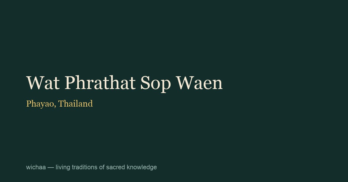 Wat Phrathat Sop Waen