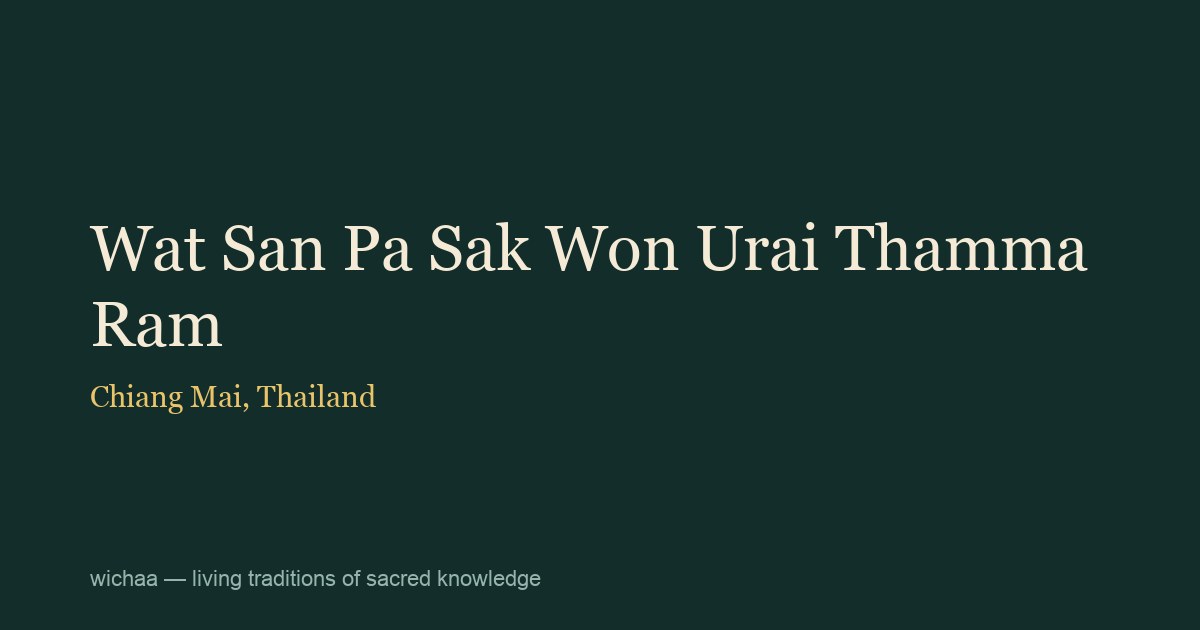 Wat San Pa Sak Won Urai Thamma Ram