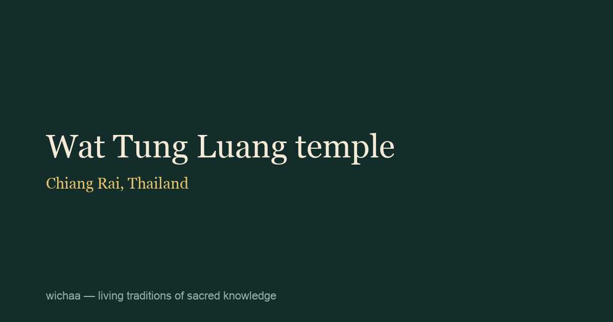 Wat Tung Luang temple